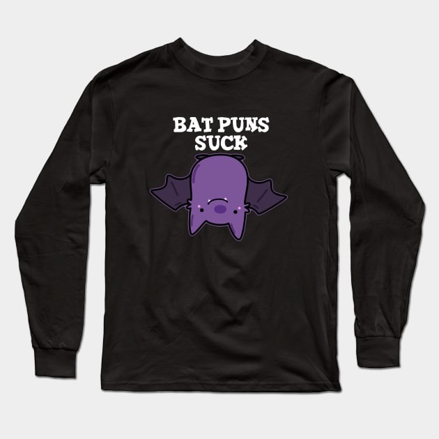 Bat Puns Suck Cute Animal Pun Long Sleeve T-Shirt by punnybone
